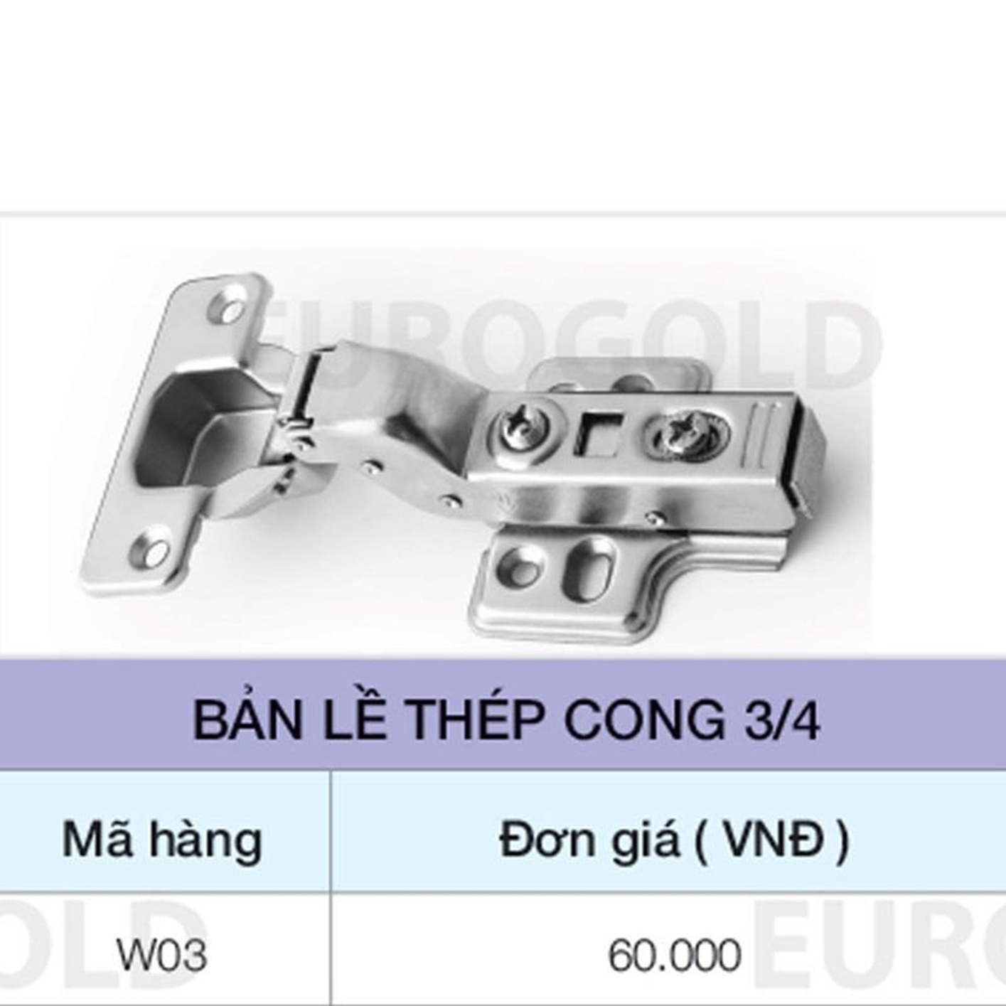 Hình ảnh của Bản lề thép cong 3/4 Eurogold W03